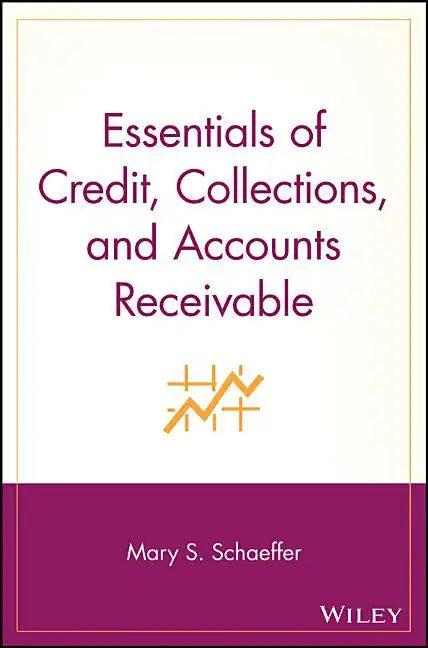 Essentials of Credit, Collections, and Accounts Receivable - Paperback