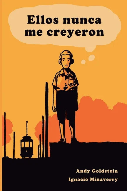 Ellos nunca me creyeron: Relatos ilustrados - Paperback
