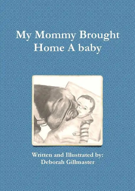 My Mommy Brought Home A baby - Paperback
