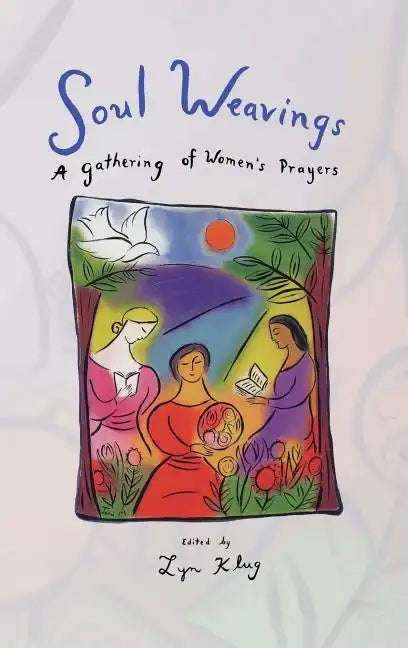 Soul Weavings - Hardcover