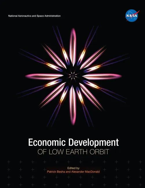 Economic Development of Low Earth Orbit - Paperback