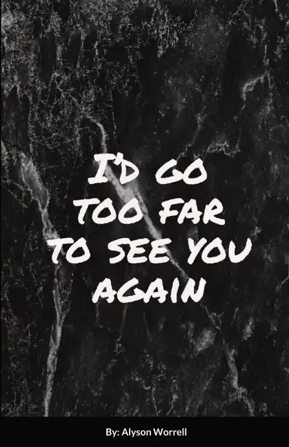 I'd go too far to see You again - Paperback