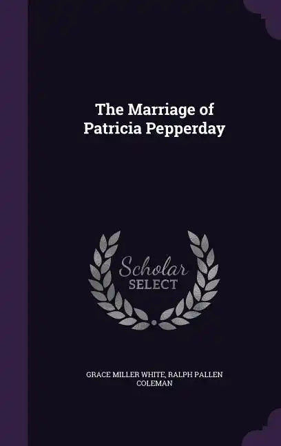 The Marriage of Patricia Pepperday - Hardcover
