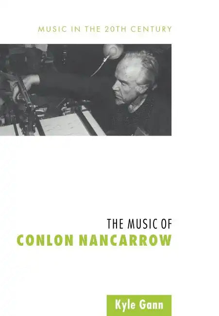 The Music of Conlon Nancarrow - Paperback