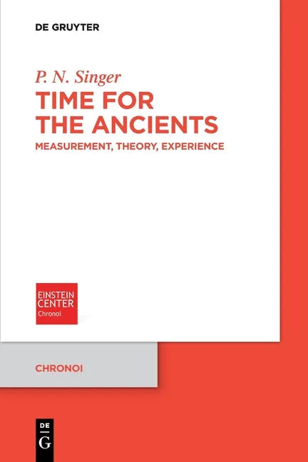 Time for the Ancients: Measurement, Theory, Experience - Paperback