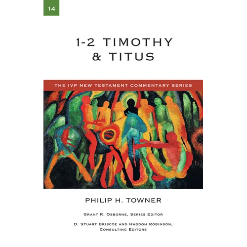 1-2 Timothy & Titus: A Commentary on the New Testament - Paperback