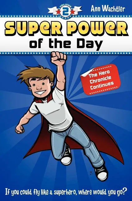 Super Power of the Day: The Hero Chronicle Continues - Paperback