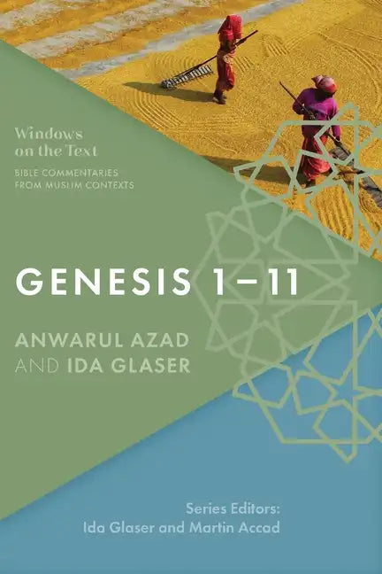 Genesis 1-11: Bible Commentaries from Muslim Contexts - Paperback