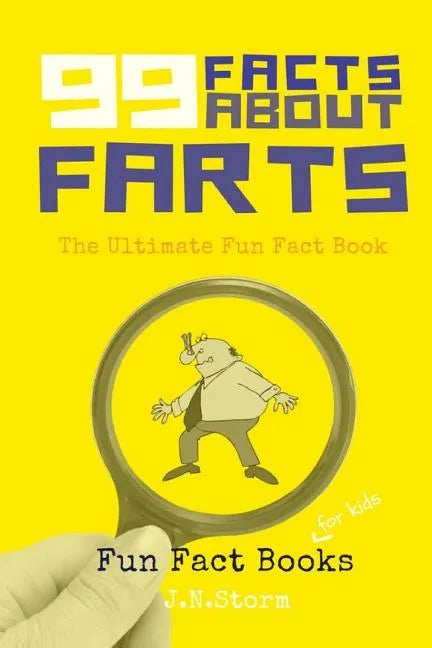 99 Facts about Farts: The Ultimate Fun Fact Book - Paperback
