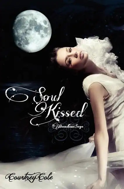 Soul Kissed: The Moonstone Saga - Paperback