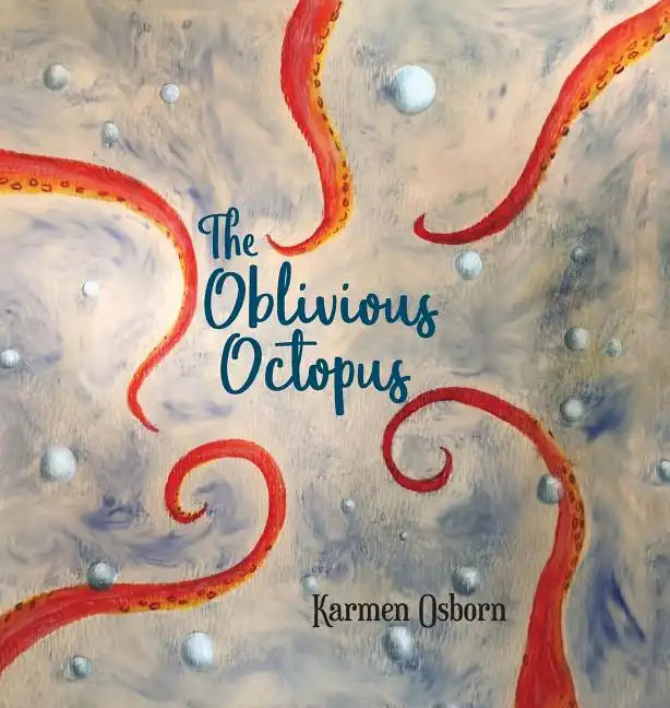 The Oblivious Octopus - Hardcover