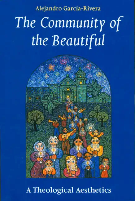 The Community of the Beautiful: A Theological Aesthetics - Paperback