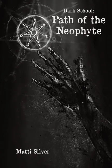 Dark School: Path of the Neophyte - Paperback