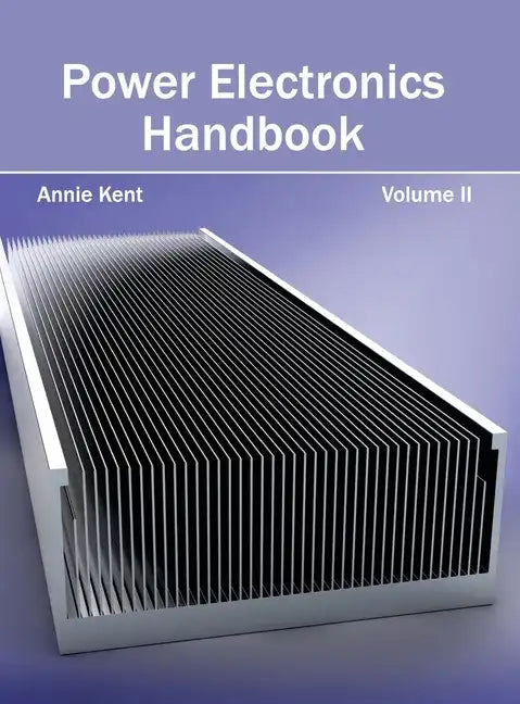 Power Electronics Handbook: Volume II - Hardcover