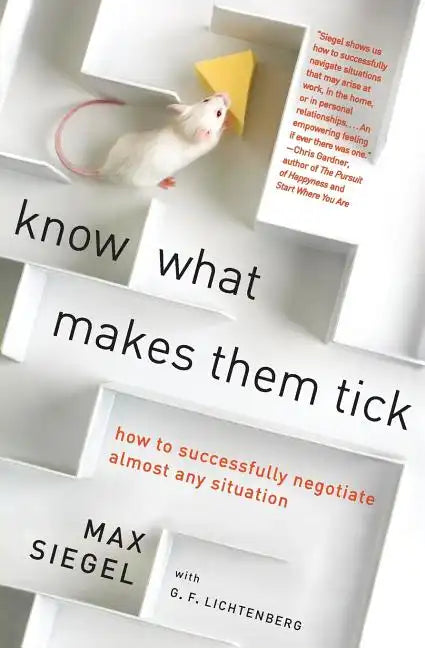 Know What Makes Them Tick: How to Successfully Negotiate Almost Any Situation - Paperback