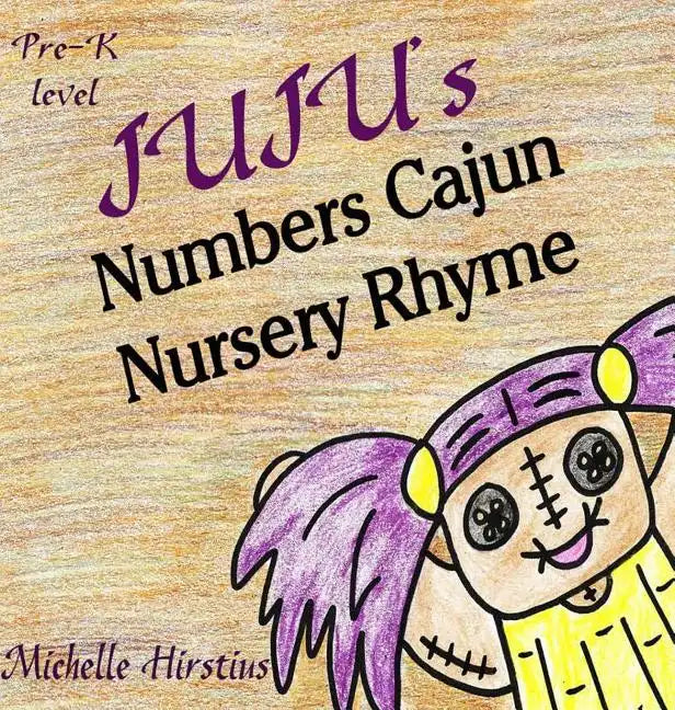 Juju's Numbers Cajun Nursery Rhyme - Hardcover