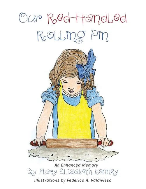 Our Red-Handled Rolling Pin: An Enhanced Memory - Paperback