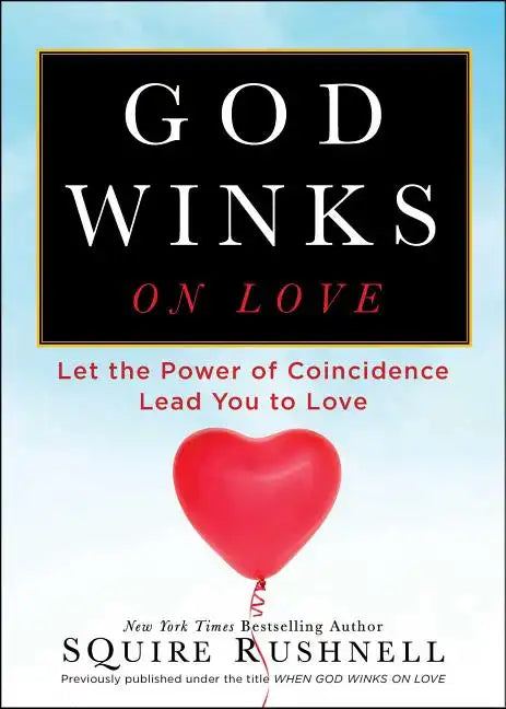 God Winks on Love: Let the Power of Coincidence Lead You to Love - Paperback