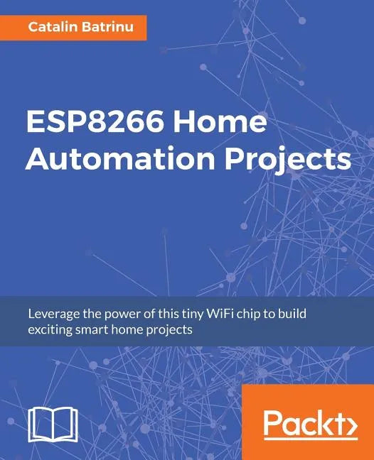 ESP8266 Home Automation Projects - Paperback