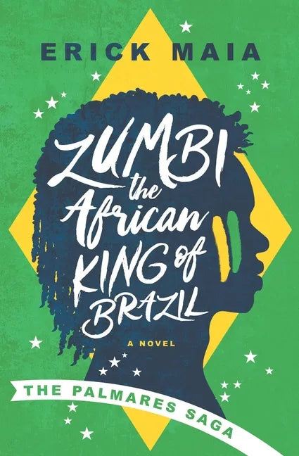 Zumbi, The African King of Brazil: The Palmares Saga - Paperback