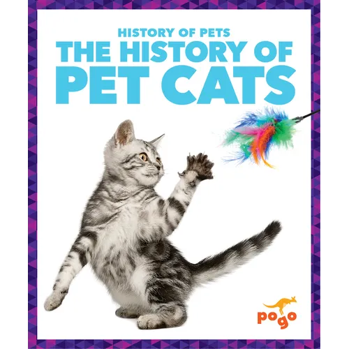 The History of Pet Cats - Library Binding