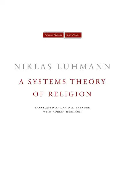 A Systems Theory of Religion - Hardcover