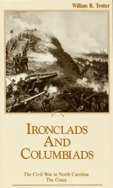 Ironclads and Columbiads: The Coast - Paperback