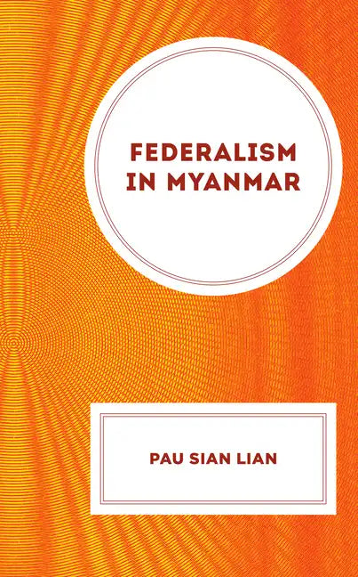 Federalism in Myanmar - Hardcover
