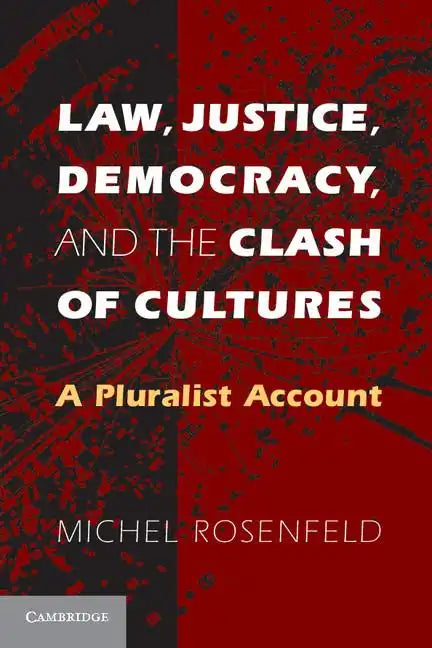 Law, Justice, Democracy, and the Clash of Cultures - Paperback