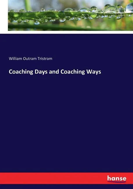 Coaching Days and Coaching Ways - Paperback