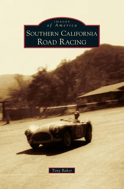 Southern California Road Racing - Hardcover
