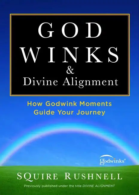 Godwinks & Divine Alignment: How Godwink Moments Guide Your Journey - Paperback
