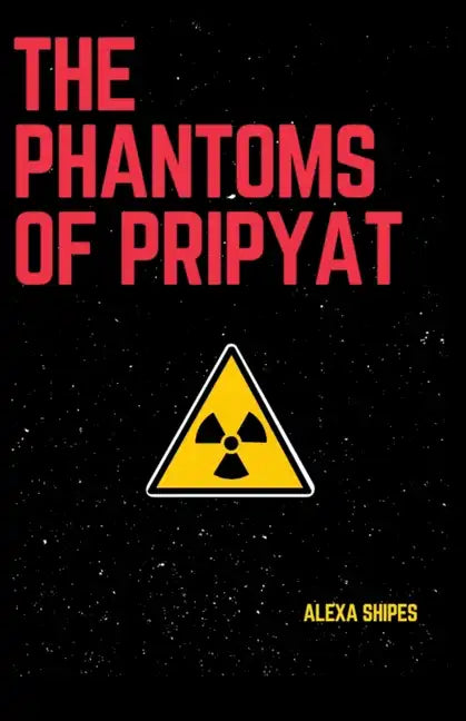The Phantoms of Pripyat - Paperback