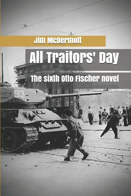 All Traitors' Day: The sixth Otto Fischer novel - Paperback