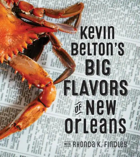 Kevin Belton's Big Flavors of New Orleans - Hardcover