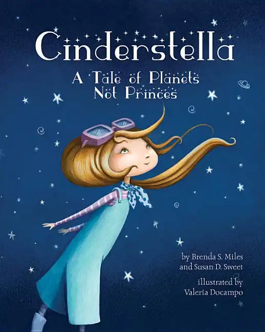 Cinderstella: A Tale of Planets Not Princes - Hardcover