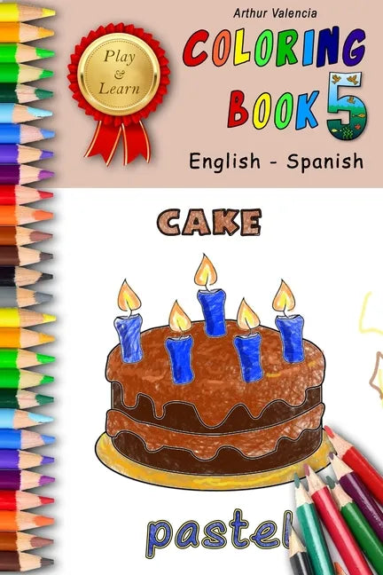 Play & Learn Coloring Book 5: English - Spanish - Paperback