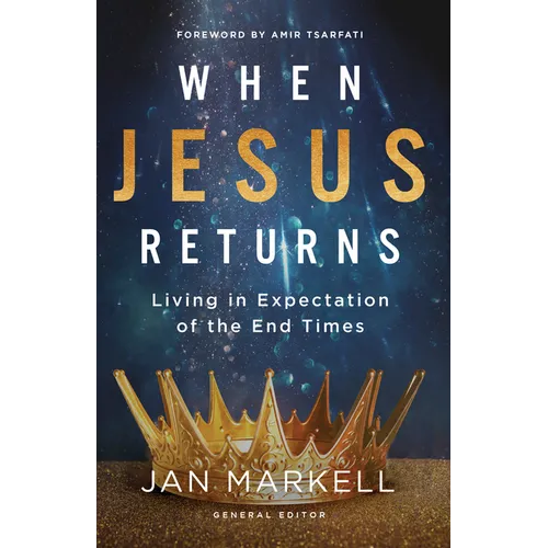 When Jesus Returns: Living in Expectation of the End Times - Paperback