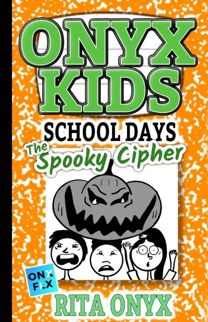 Onyx Kids School Days: The Spooky Cipher - Paperback