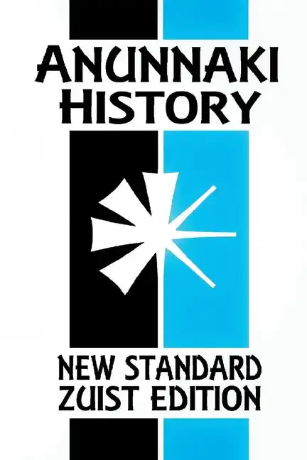 Anunnaki History: The Magic of Babylon (New Standard Zuist Edition - Pocket Version) - Paperback