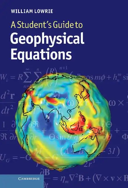 A Student's Guide to Geophysical Equations - Hardcover