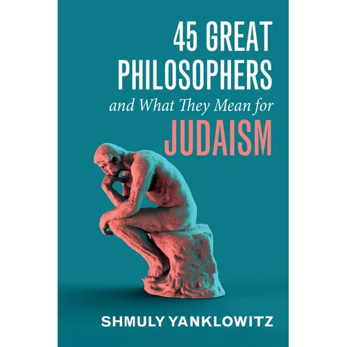 45 Great Philosophers and What They Mean for Judaism - Paperback