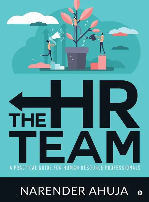 The HR Team: A Practical Guide for Human Resource Professionals - Hardcover