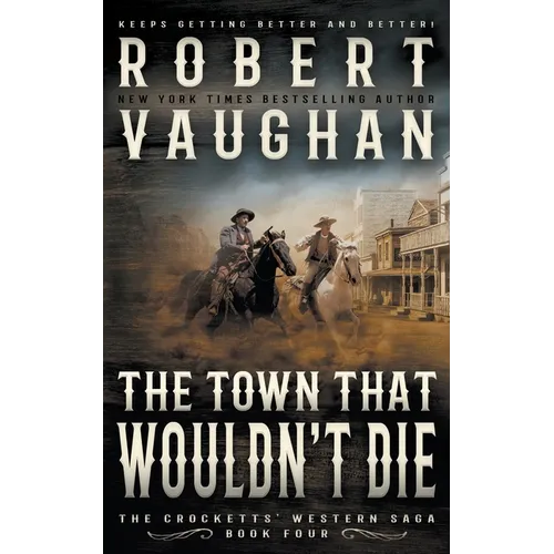 The Town That Wouldn't Die: A Classic Western - Paperback