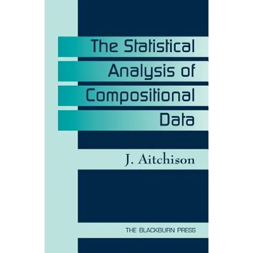 The Statistical Analysis of Compositional Data - Paperback