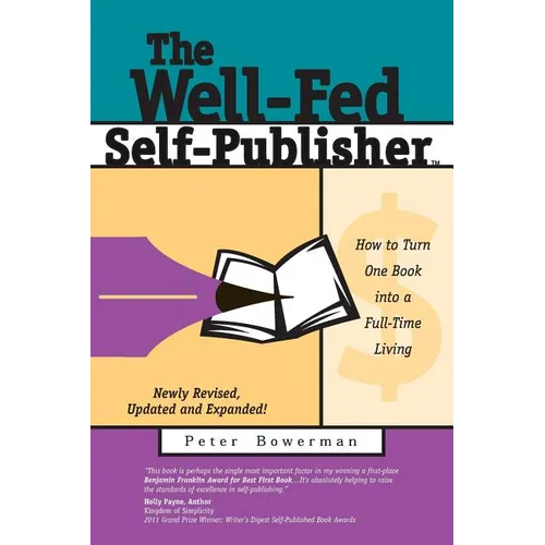 The Well-Fed Self-Publisher: How to Turn One Book into a Full-Time Living - Paperback