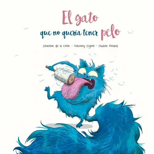 Gato Que No Queria Tener Pelo, El - Hardcover