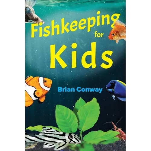 Fishkeeping for Kids - Paperback