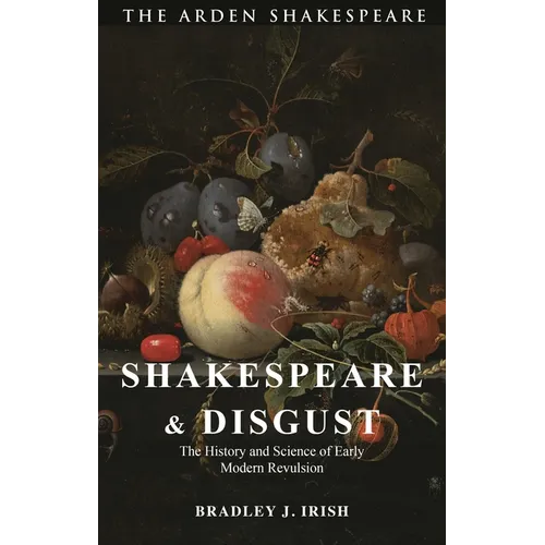Shakespeare and Disgust: The History and Science of Early Modern Revulsion - Paperback