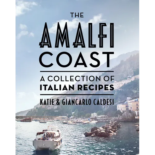 The Amalfi Coast (Compact Edition): A Collection of Italian Recipes - Hardcover